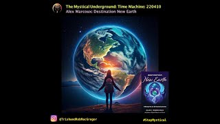 TMU Time Machine 20220410: Alex Marcoux: Destination New Earth