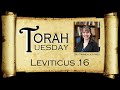 Torah Tuesday - Leviticus 16