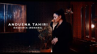 Anduena Tahiri - Dashuria (Remake)