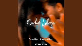 Nachei Lukeya (feat. Barnita Sinha)