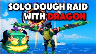 Solo DOUGH Raid with DRAGON FRUIT 🐲 ( BloxFruit Dragon Update)