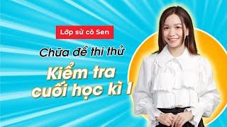 Chữa đề thi thử - Kiểm tra cuối học kì 1 | Cô Sen dạy Sử | Mclass | 2K7