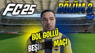 BEŞİKTAŞ İNANILMAZ OYNUYOR ! / FC 25 OYUNCU KARİYERİ #3