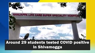 Around 29 students tested COVID positive in Shivamogga