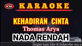 Thomas Arya KEHADIRAN CINTA Karaoke Lirik NADA RENDAH KN7000