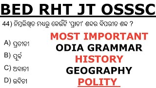 Selected Class : Odia Grammar History Geography Polity IHigh School Teacher Junior Teacher BEd Osssc