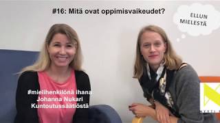 Ellun mielestä: #16 Mitä ovat oppimisvaikeudet?