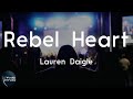 Lauren Daigle - Rebel Heart (Lyric Video) | I give it over to You