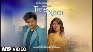 TERE NAAL - Full hd video song | whatsapp status | sad song 😥 darshan raval | tulsi kumar song