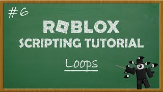 Roblox Scripting Tutorial - Ep 6 | Loops