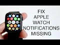 How To FIX Missing Notifications On Apple Watch! (2023)