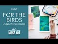 Let's Paint For the Birds 🐦  Watercolor Painting for Beginners by Sarah Cray of Let's Make Art