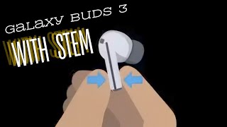 Samsung Galaxy Buds 3 & Buds 3 Pro to Get Design Change with Stem! New Touch Controls.