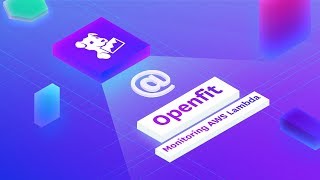 Openfit: Migrating to Serverless using Datadog for a Single Pane of Glass