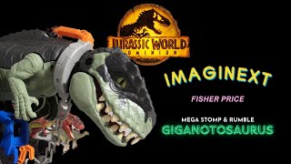 Jurassic World: Imaginext Fisher Price - MEGA STOMP \u0026 RUMBLE GIGANOTOSAURUS