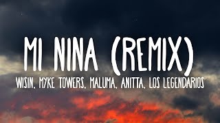Wisin, Myke Towers, Maluma - Mi Niña Remix (Letra/Lyrics) ft. Anitta, Los Legendarios