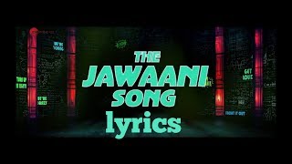The jawani song lyrics | student of the year 2 | tiger Shroff | the jawani song lyrical