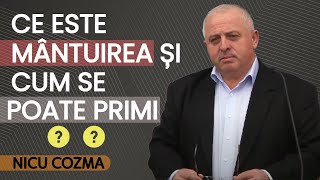 Nicu Cozma - Ce este mântuirea și cum se poate primi ? | PREDICĂ 2023