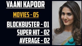 Vaani Kapoor Hit And Flop All Movies List With Box Office Collection Analysis And IMDb Rating