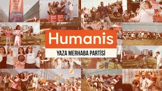 Humanis, Unutulmayacak Bir Etkinlikle Yaza “Merhaba!” dedi!