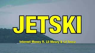 Internet Money – JETSKI ft. Lil Mosey & Lil Tecca (Lyrics)