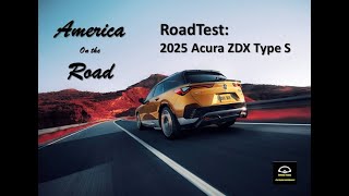 America on the Road - RoadTest: 2025 #Acura ZDX Type S #EV #Roadtest