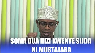 SOMA DUA HIZI KWENYE SIJDA NI MUSTAJABA | YAIPUKE HAYA NDANI YA SWALA | MAIMAMU CHUNGENI HILI