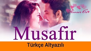 Musafir - Türkçe Alt Yazılı | Ah Kalbim | Atif Aslam