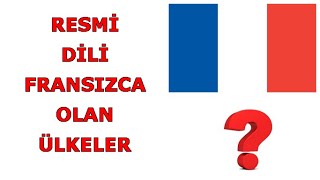 Hangi Ülkelerde Fransızca Resmi Dil?