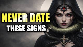 Never Date These 5 Zodiac Signs