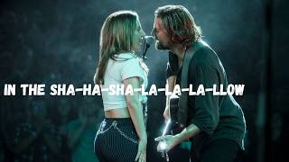 Shallow - Lady Gaga and Bradley Cooper ( Lyrics ) - A Star Is Born