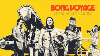 Bong Voyage - Super High Velocity (2023) [Single]