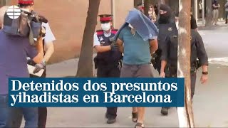 Los Mossos detienen a dos presuntos yihadistas en Barcelona