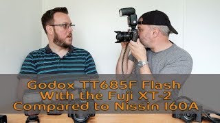 Fuji - Godox TT685F Flash and X1TF Trigger vs Nissin I60a Speedlight