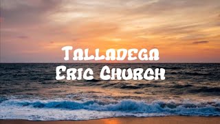 Eric Church - Talladega (Lyrics)