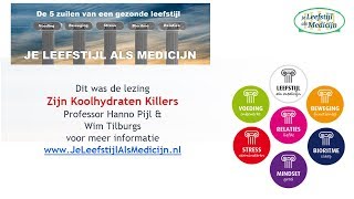 Lezing professor Hanno Pijl en Wim Tilburgs zijn Koolhydraten Killers?