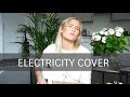 ELECTRICITY - Dua Lipa & Silk City (Cover by Lilly Ahlberg) + I'M GOING ON TOUR!!!!