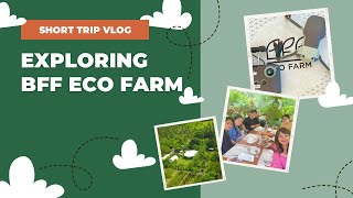 Sunday Lunch BFF Eco farm @ Silang,Cavite with drone shots