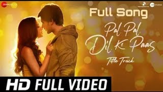 Pal Pal Dil Ke Paas Full Video Song |Sunny Deol | Arijit Singh | Pal Pal | Sarthak Pandey, SPMusic48