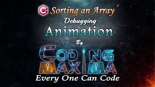 Cpp Sorting an Array | Cpp programming | Coding Maxima | coding animations | debugging