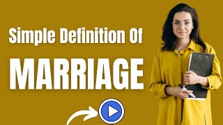 Simple Definition of Marriage - WHAT DOES Marriage MEAN ❓ | Definition Channel HD