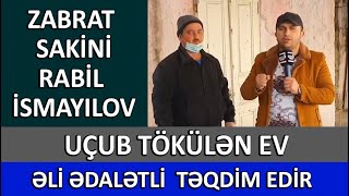 Zabrat sakini İsmayılov Rabil / Uçub tökülən ev / Əli Ədalətli təqdim edir