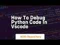 how to debug python code in vscode