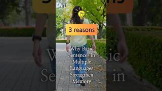 Why Basic Sentences in Multiple Languages Strengthen Memory