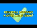 Reinstall Windows 7 after using DBAN? (2 Solutions!!)