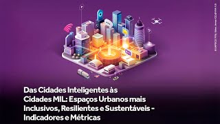 Espaços Urbanos mais Inclusivos, Resilientes e Sustentáveis - Indicadores e Métricas