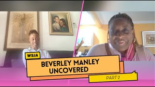 Beverley Manley Uncovered Part 2 || West Side Ja with Janet Silvera