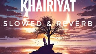 Khairiyat Sad Song Slowed & Reverb||Khairiyat [Slowed+Reverb]lyrics - Arijitsingh || Musiclovers |