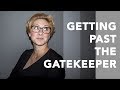 Getting Past The Gatekeeper