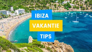 Ibiza Vakantie Tips | De leukste badplaatsen, stranden, activiteiten \u0026 handig informatie